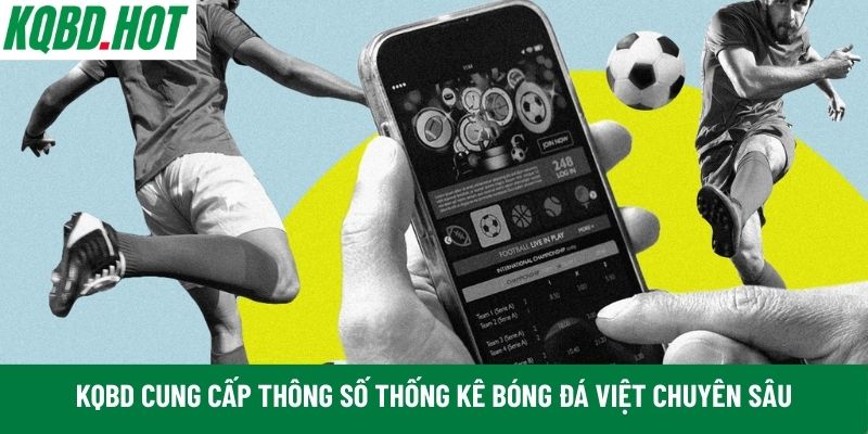 KQBD bao phủ đa dạng các giải đấu